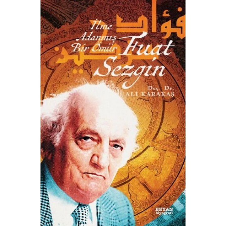 Fuat Sezgin İlme Adanmış Bir Ömür