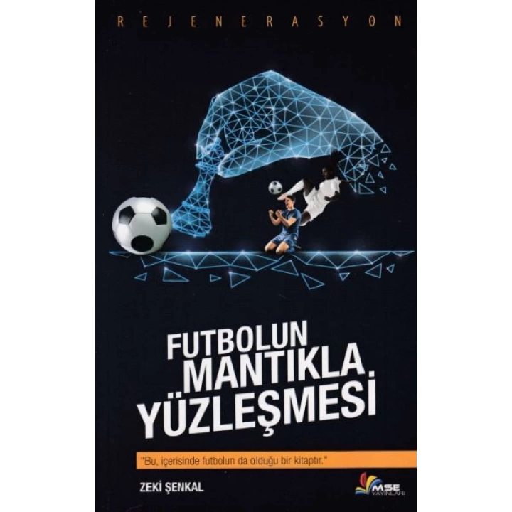 Futbolun Mantıkla Yüzleşmesi