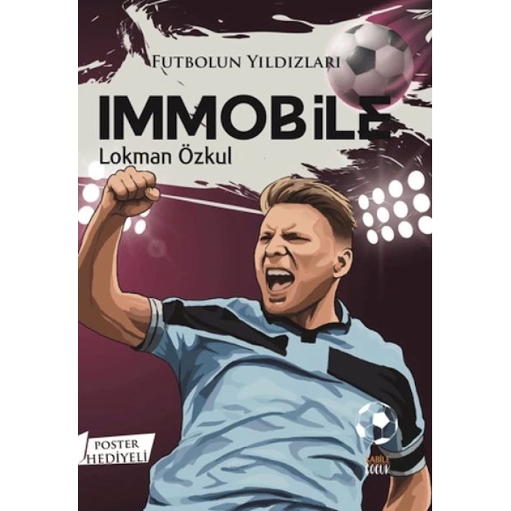 Futbolun Yıldızları Immobile (Poster Hediyeli)