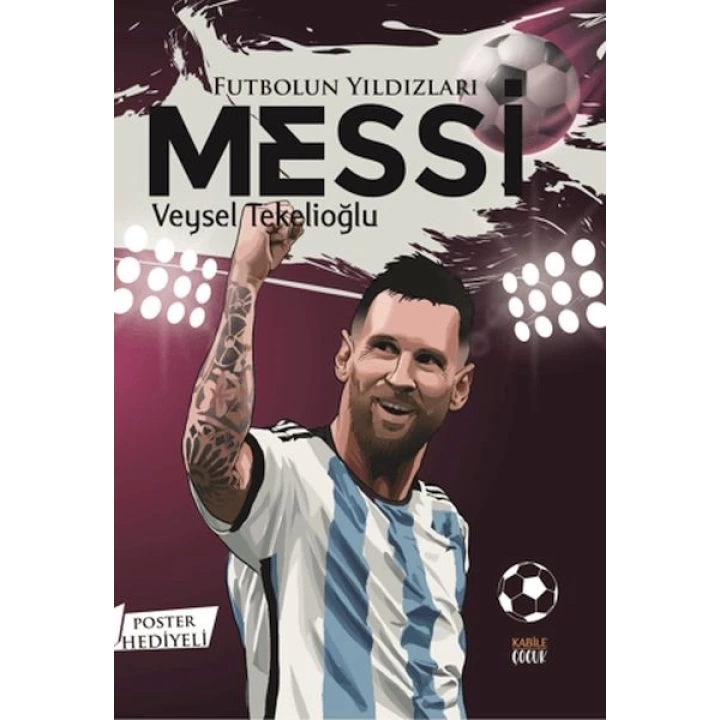 Futbolun Yıldızları Messi (Poster Hediyeli)
