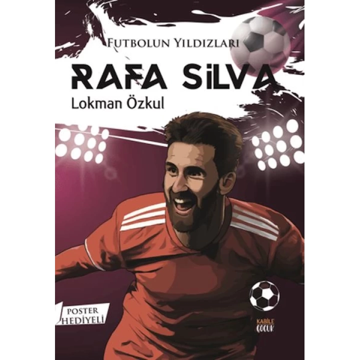 Futbolun Yıldızları Rafa Silva (Poster Hediyeli)