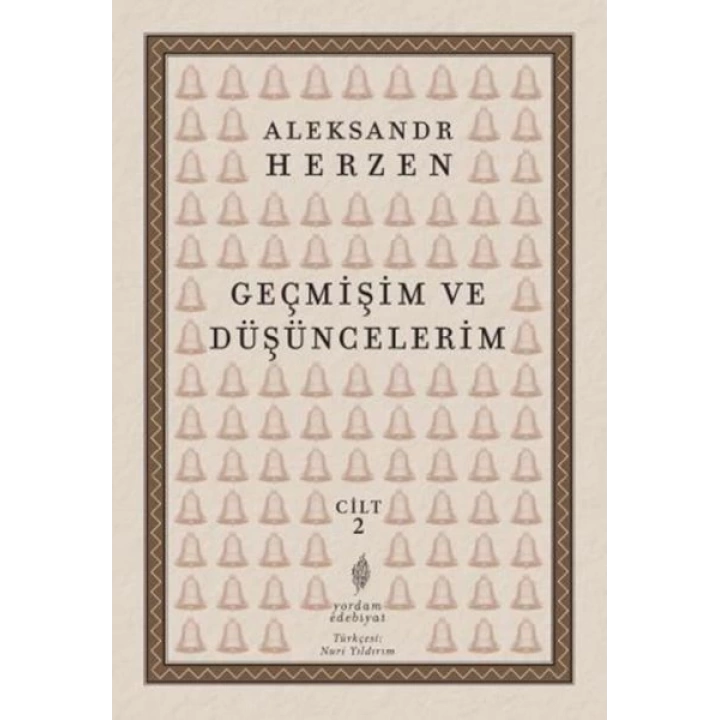 Geçmişim Ve Düşüncelerim, Cilt II