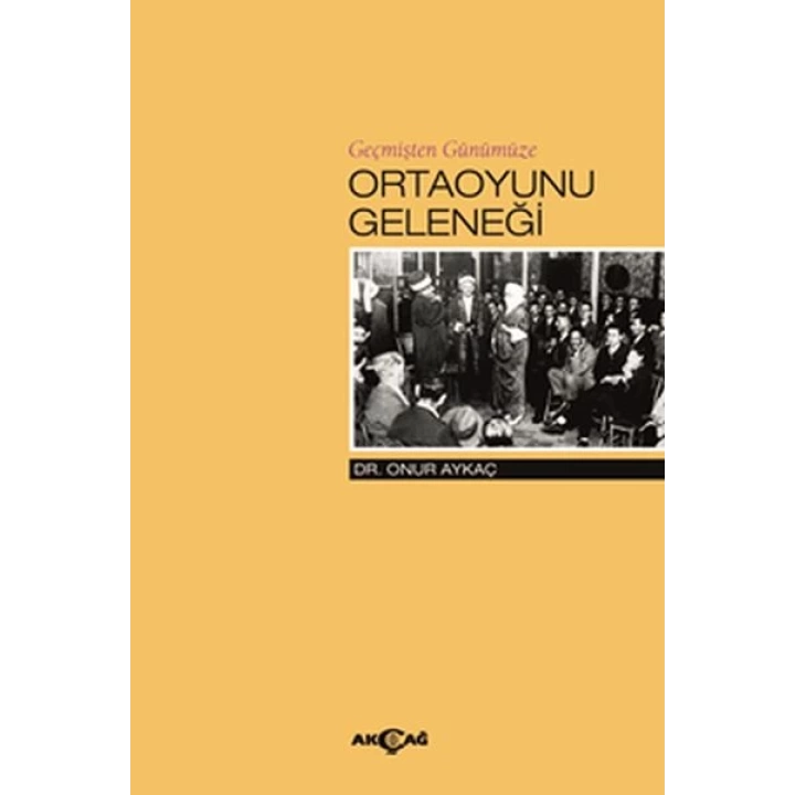 Geçmişten Günümüze Ortaoyunu Geleneği