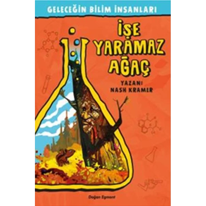 Geleceğin Bilim İnsanları - İşe Yaramaz Ağaç