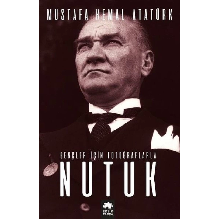 Gençler için Fotoğraflarla Nutuk