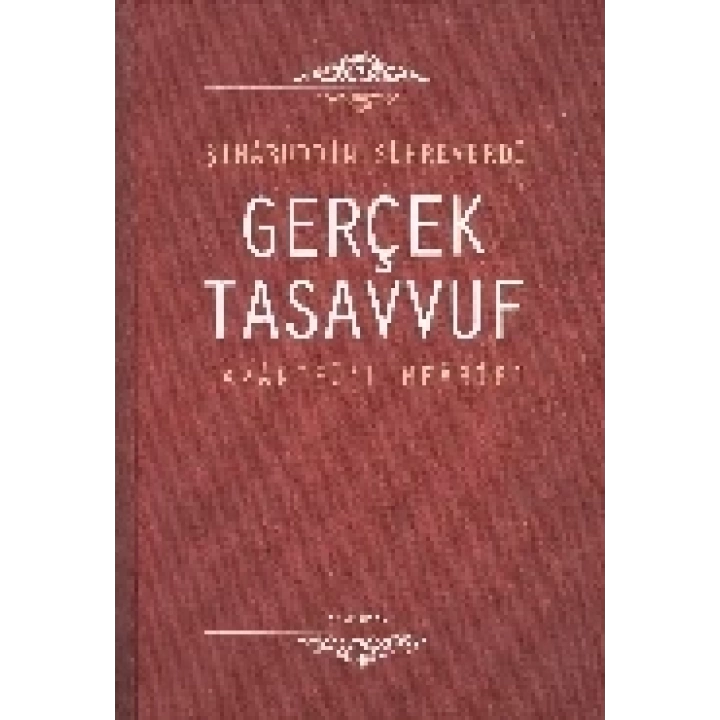 Gerçek Tasavvuf: Avarifül-Mearif