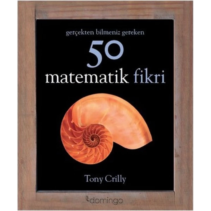 Gerçekten Bilmeniz Gereken 50 Matematik Fikri