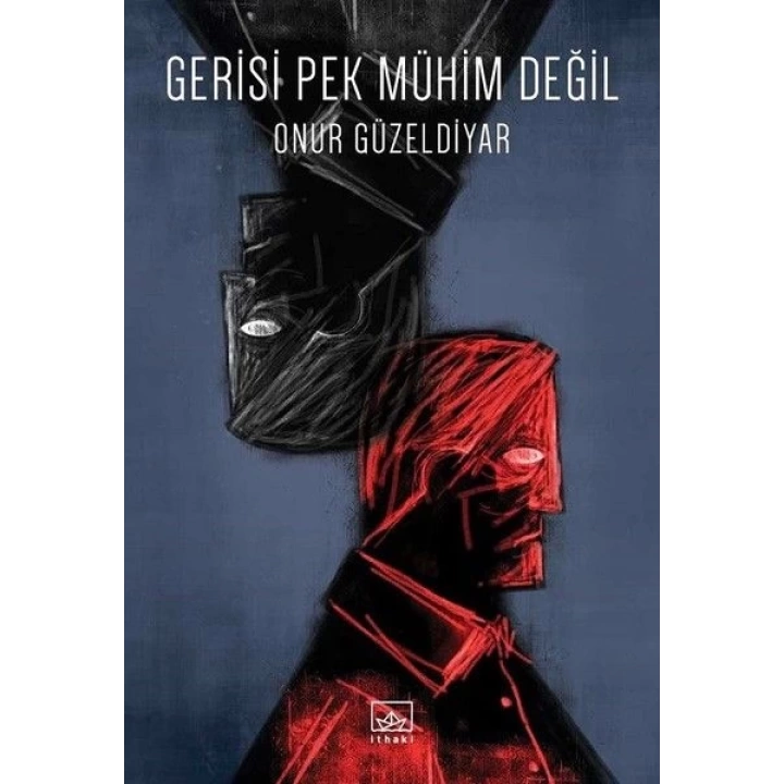 Gerisi Pek Mühim Değil
