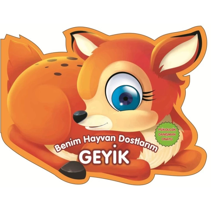 Geyik - Benim Hayvan Dostlarım (Ciltli)