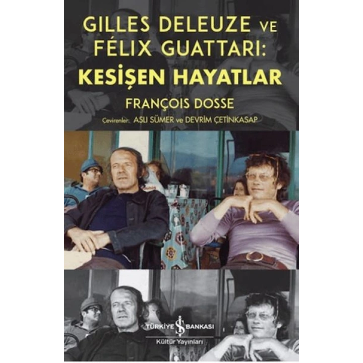 Gilles Deleuze ve Felix Guattari: Kesişen Hayatlar