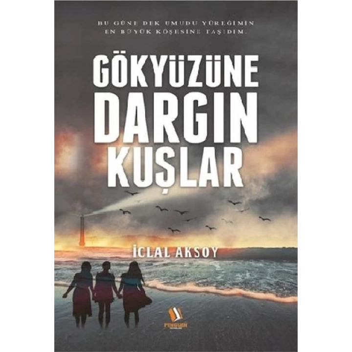 Gökyüzüne Dargın Kuşlar