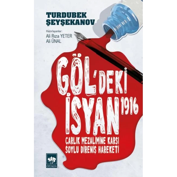 Göldeki İsyan 1916  Çarlık Mezalimine Karşı Soylu Direniş Hareketi