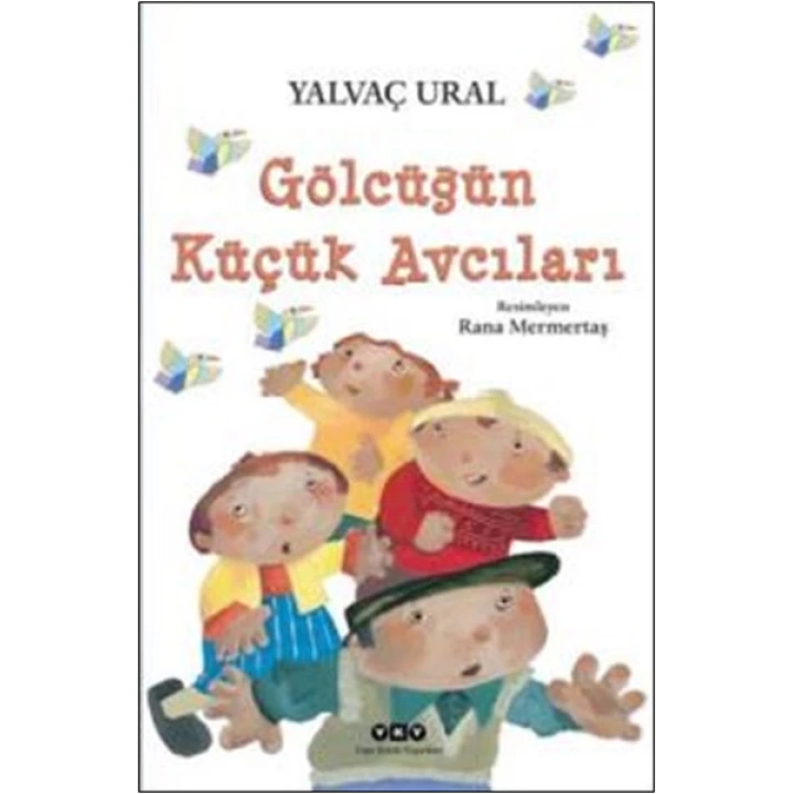 Gölcüğün Küçük Avcıları
