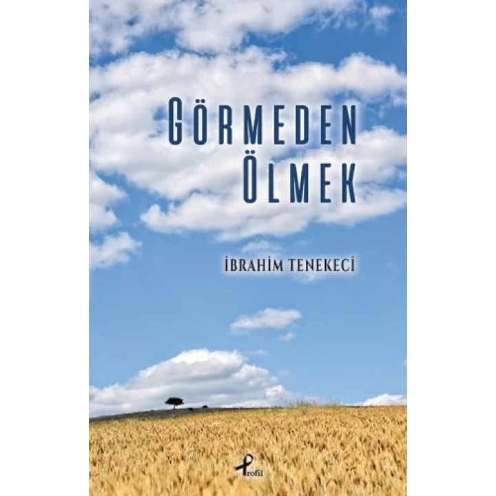 Görmeden Ölmek