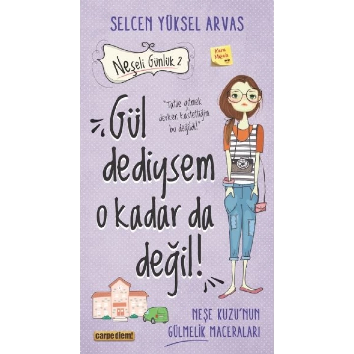 Gül Dediysem O Kadar da Değil! - Neşeli Günlük 2