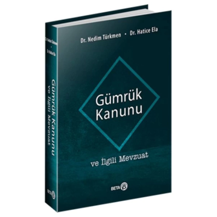 Gümrük Kanunu ve İlgili Mevzuat
