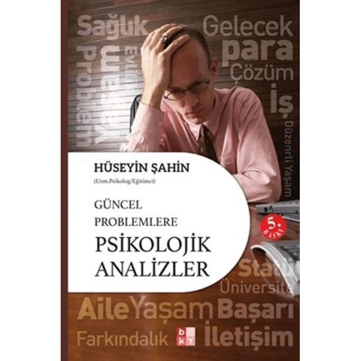 Güncel Problemlere Psikolojik Analizler