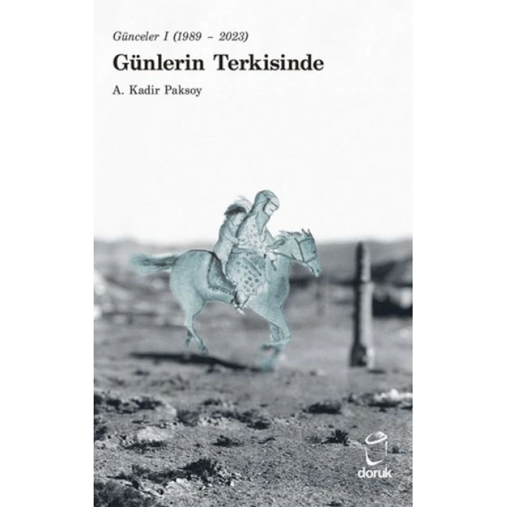 Günceler I (1989 - 2023) Günlerin Terkisinde