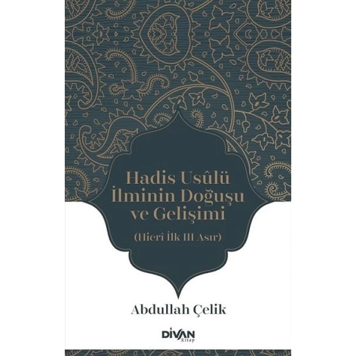 Hadis Usûlü İlminin Doğuşu ve Gelişimi