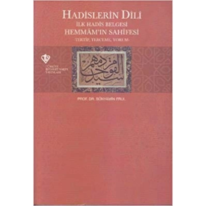 Hadislerin Dili  İlk Hadis Belgesi Hemmamın Sahifesi Tertip-Terceme-Yorum