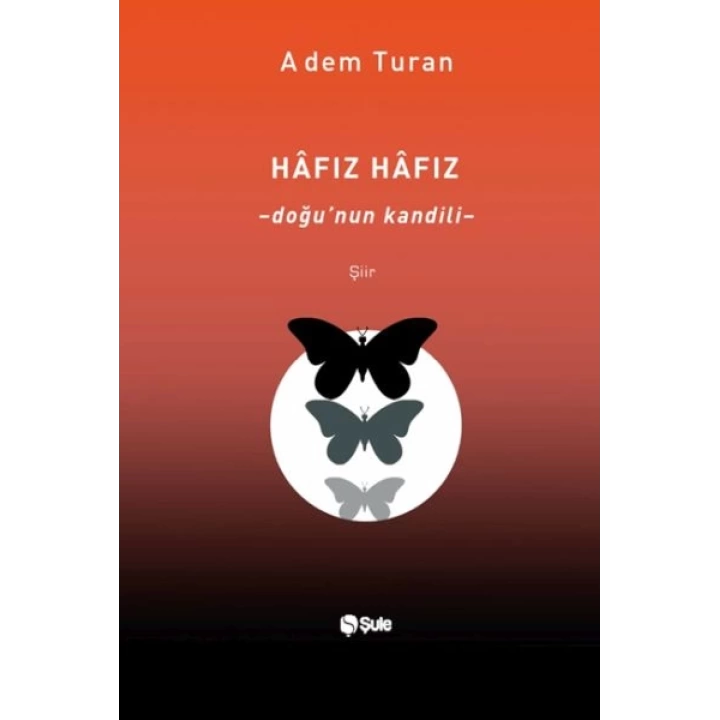 Hâfız Hâfız – Doğu’Nun Kandili