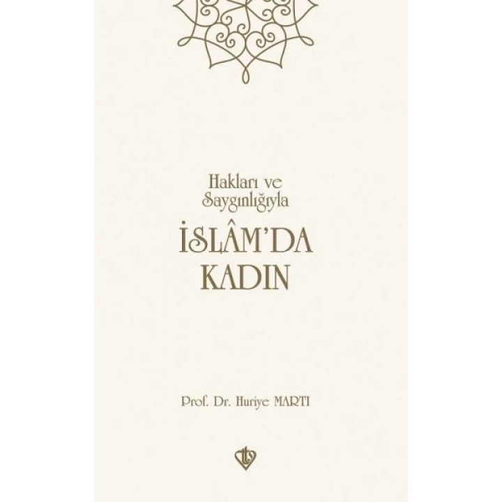 Hakları ve Saygınlığıyla İslamda Kadın