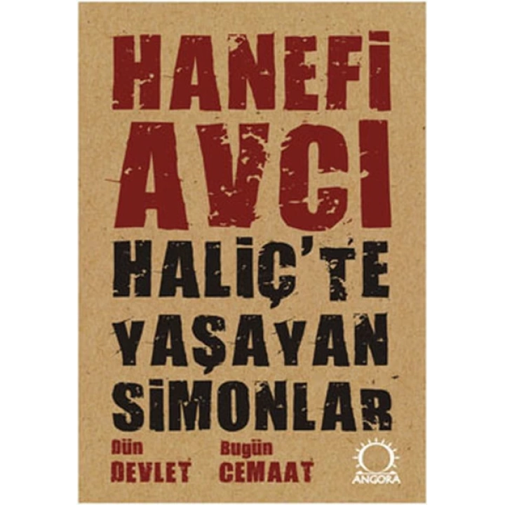 Haliçte Yaşayan Simonlar  Dün Devlet Bugün Cemaat