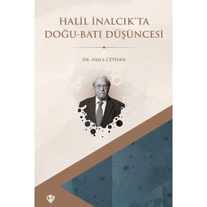 Halil İnalcık’ta Doğu Batı Düşüncesi