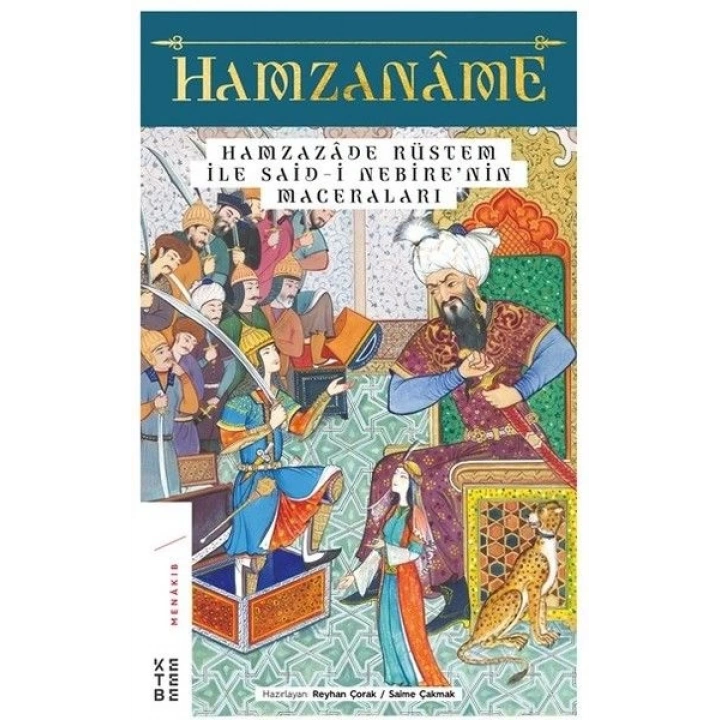 Hamzanâme ve Hamzazâde Rüstem ile Said-i Nebîre’nin Maceraları
