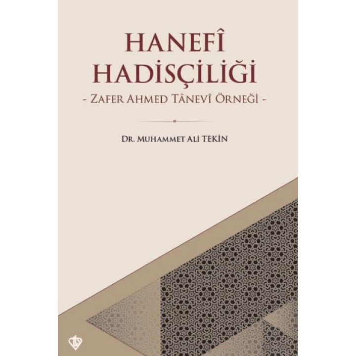 Hanefi Hadisçiliği - Zafer Ahmed Tanevi Örneği
