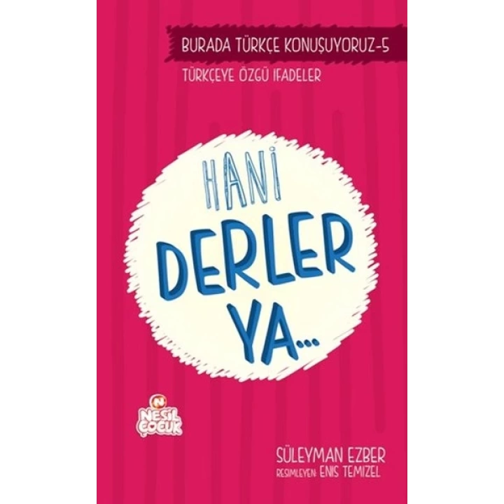 Hani Derler Ya..