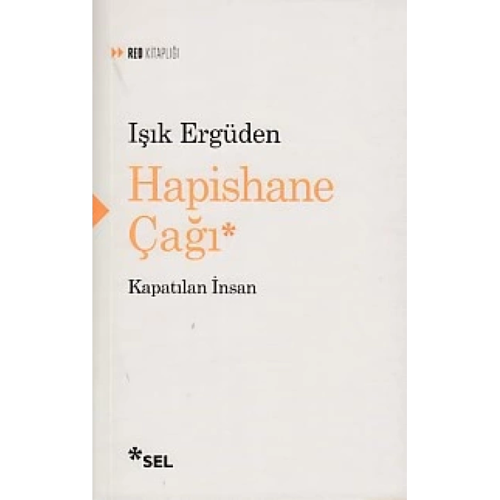 Hapishane Çağı Kapatılan İnsan