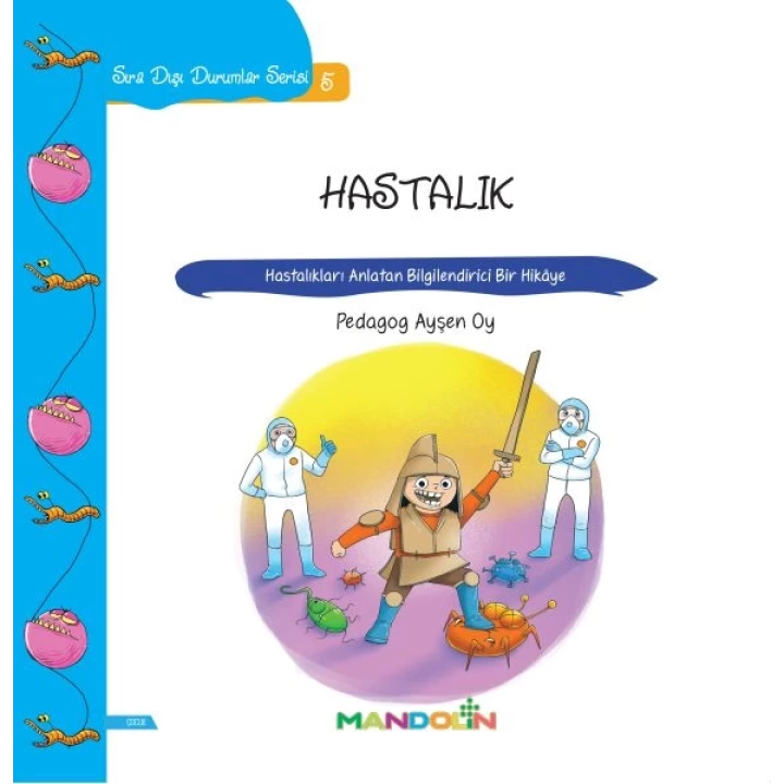 Hastalık - Hastalıkları Anlatan Bilgilendirici Bir Hikaye