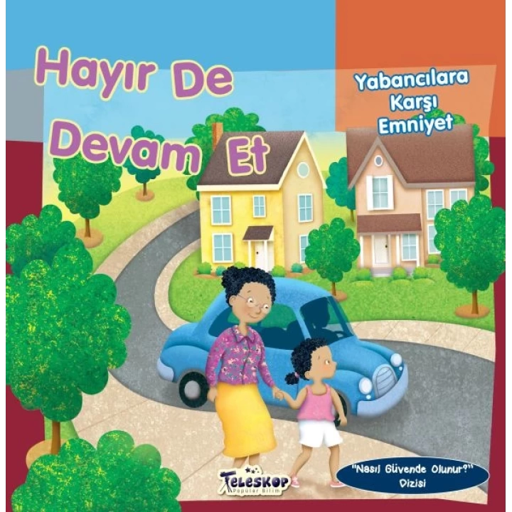 Hayır De Devam Et - Yabancılara Karşı Emniyet - Nasıl Güvende Olunur