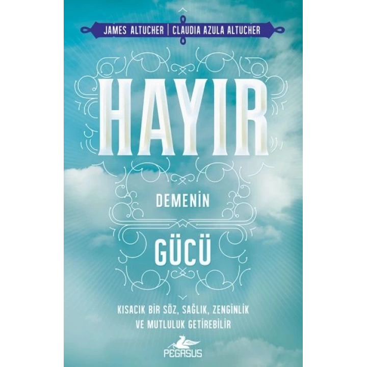 Hayır Demenin Gücü