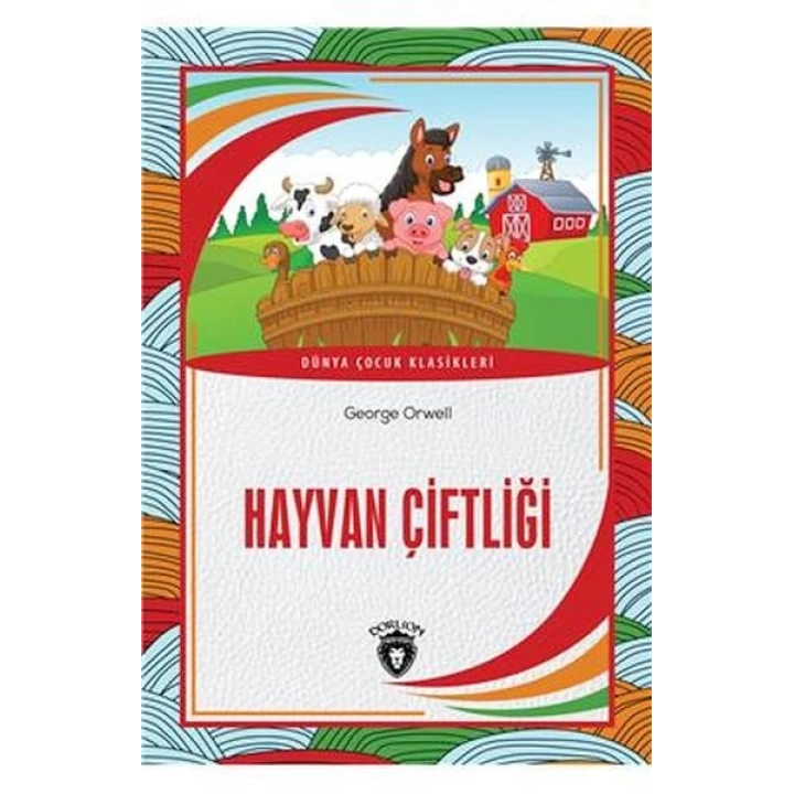 Hayvan Çiftliği Dünya Çocuk Masalları (7-12 Yaş)