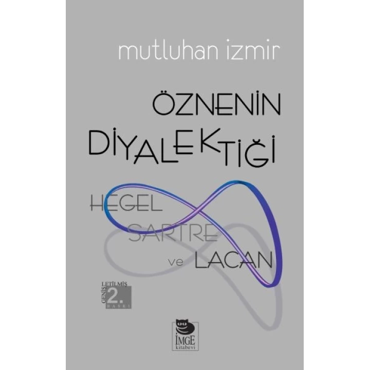 Hegel, Sartre ve Lacan - Öznenin Diyalektiği