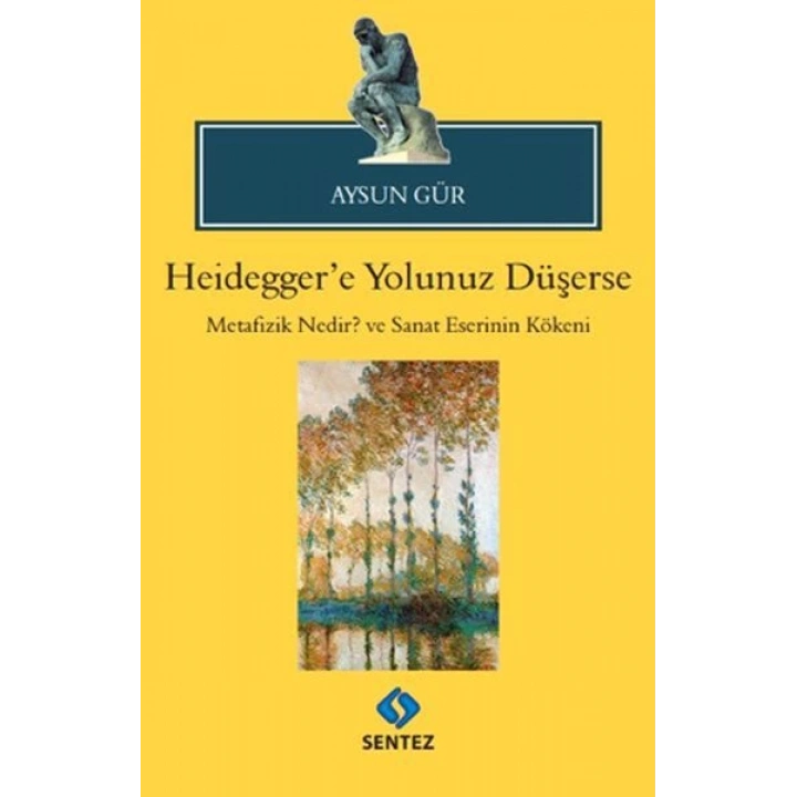 Heideggere Yolunuz Düşerse