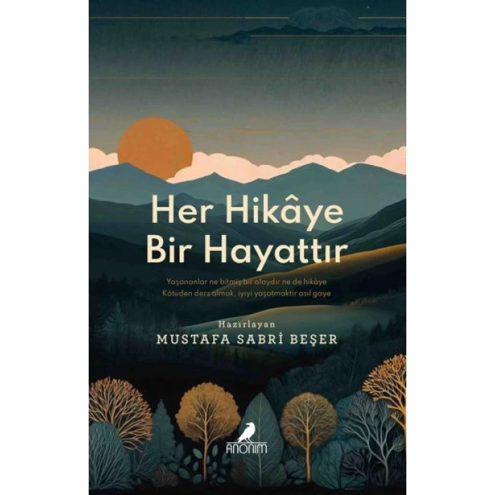 Her Hikâye Bir Hayattır