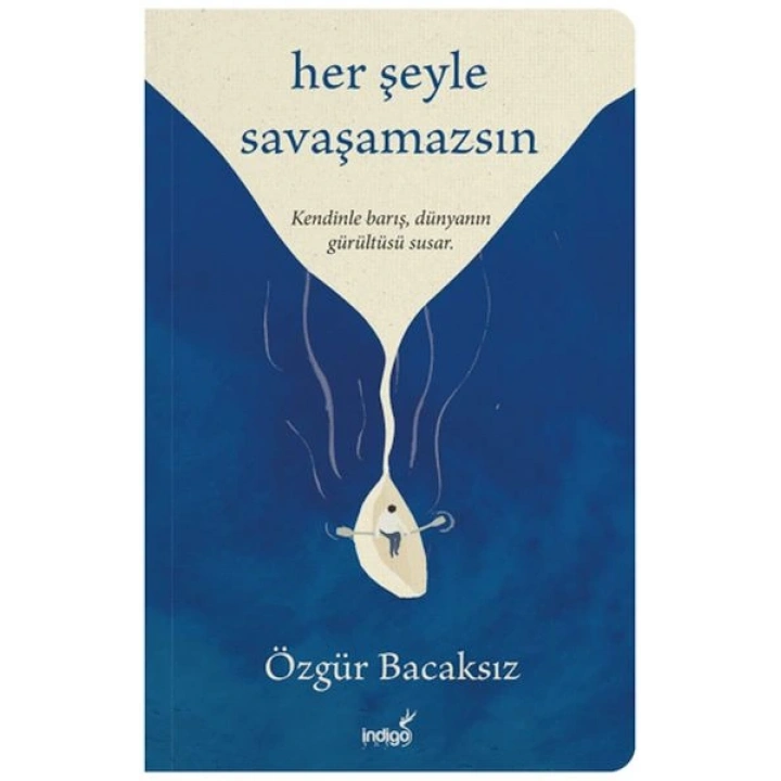 Her Şeyle Savaşamazsın