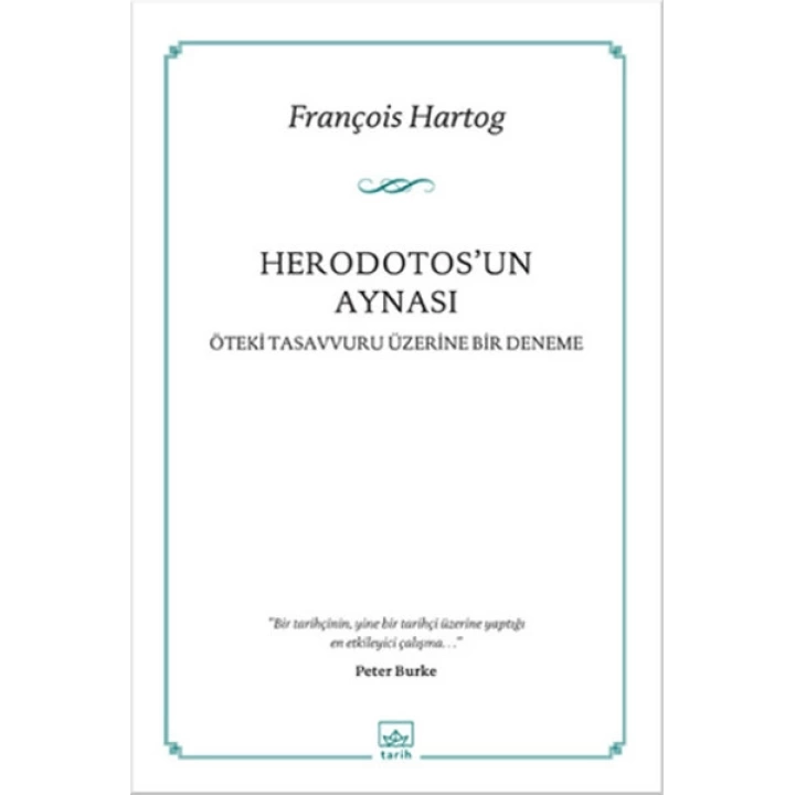 Herodotosun Aynası  Öteki Tasavvuru Üzerine Bir Deneme