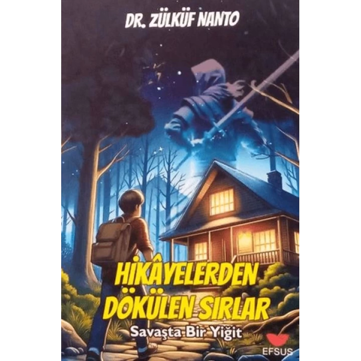 Hikayelerden Dökülen Sırlar;Savaşta Bir Yiğit