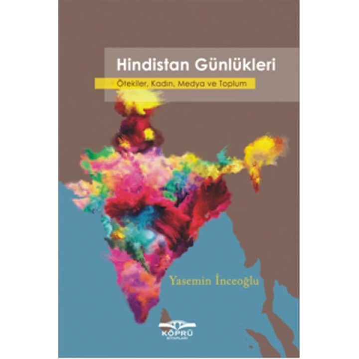 Hindistan Günlükleri  Ötekiler, Kadın, Medya ve Toplum