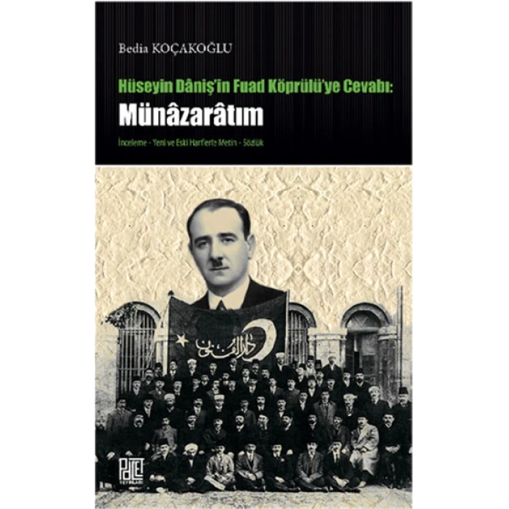 Hüseyin Danişin Fuad Köprülüye Cevabı: Münazaratım