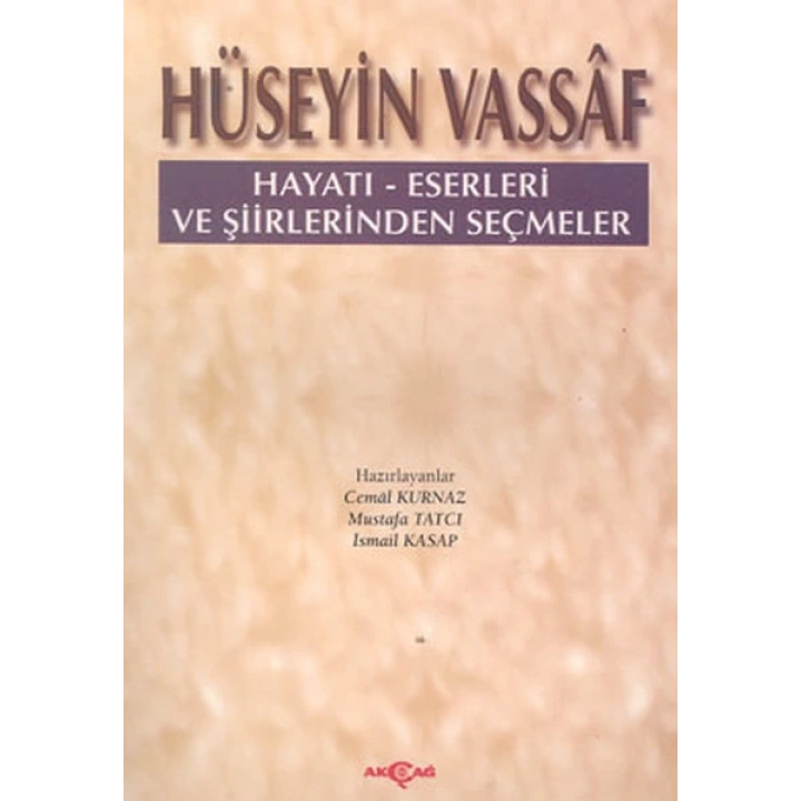 Hüseyin Vassaf Hayatı - Eserleri ve Şiirlerinden Seçmeler