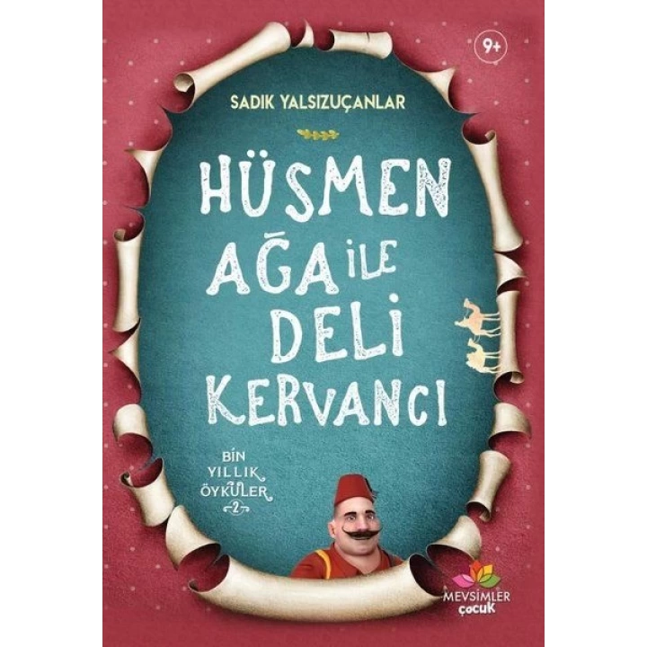 Hüsmen Ağa ile Deli Kervancı