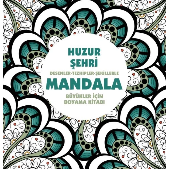 Huzur Şehri - Mandala (Büyükler İçin Boyama)