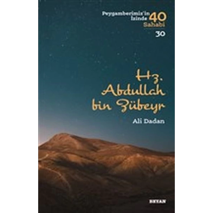 Hz. Abdullah bin Zübeyr - Peygamberimizin İzinde 40 Sahabi - 30