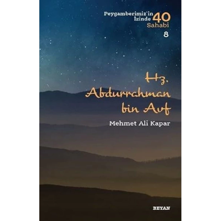 Hz. Abdurrahman bin Avf - Peygamberimizin İzinde 40 Sahabi - 8