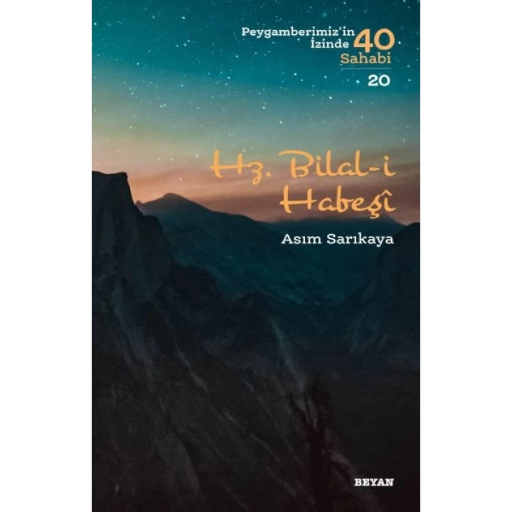 Hz. Bilal-i Habeşi - Peygamberimizin İzinde 40 Sahabi - 20